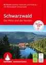 "60 Touren zwischen Karlsruhe und Freiburg – mit Nationalpark Schwarzwald. Schwarzwald: Die Mitte und der Norden."