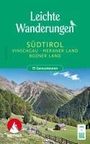 Mark Zahel: Leichte Wanderungen Südtirol - Vinschgau, Meraner und Bozner Land, Buch