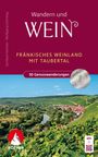 Gerhard Heimler: Wandern und Wein - Fränkisches Weinland, Buch