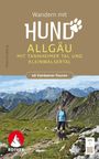 Petra Knobling: ROTHER Wanderbuch Wandern mit Hund Allgäu. mit Tannheimer Tal und Kleinwalsertal. 40 Vierbeiner-Touren, Buch