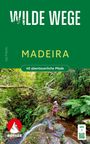 Issi Fritsch: ROTHER Wanderbuch Wilde Wege Madeira, Buch