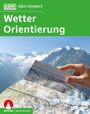 Gerhard Hoffmann: Alpin-Lehrplan 6: Wetter - Orientierung, Buch