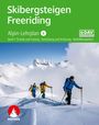 Markus Fleischmann: Alpin-Lehrplan 4: Skibergsteigen - Freeriding, Band 1, Buch