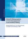 Günter Scharte: Kulturelle Bildungsangebote als Innovationsgegenstand in der beruflichen Bildung, Buch