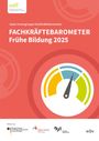 Thomas Rauschenbach: Fachkräftebarometer Frühe Bildung 2025, Buch