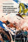 Armando Jiménez S.: Spiritualität und Humanismus in der Malerei von Jorge Rando, Buch