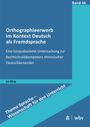 "Orthographieerwerb im Kontext Deutsch als Fremdsprache" steht auf blauem Hintergrund, darunter Band 44 und Liu Ming.