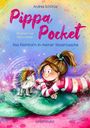 Andrea Schütze: Pippa Pocket - Das Kleinhorn in meiner Hosentasche: Eine warmherzig-witzige Geschichte über Vertrauen, Mut und Glitzer, Buch