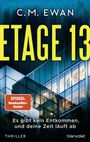 C. M. Ewan: Etage 13 - Es gibt kein Entkommen, und deine Zeit läuft ab, Buch