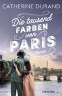 Catherine Durand: Die tausend Farben von Paris, Buch