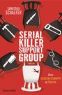 Saratoga Schaefer: Serial Killer Support Group - Diese Selbsthilfegruppe ist tödlich, Buch