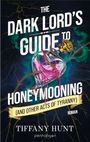 "The Dark Lord's Guide to Honeymooning (and Other Acts of Tyranny)." Titel, Herzflasche mit Dornen umwickelt, Name: Tiffany Hunt.