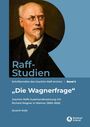 Text: Raff-Studien, Band 2, "Die Wagnerfrage", Severin Kolb. Porträt eines Mannes mit Brille und Bart.