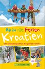 Andreas Adelmann: Ab in die Ferien - Kroatien, Buch