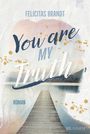 Felicitas Brandt: You Are My TRUTH, Buch