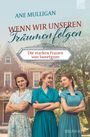 Ane Mulligan: Wenn wir unseren Träumen folgen, Buch