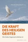 Text: "DIE KRAFT DES HEILIGEN GEISTES. Wie Gottes Gegenwart erfahrbar ist." Eine Taube fliegt über ein Meer.