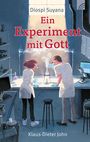 Klaus-Dieter John: Diospi Suyana - Ein Experiment mit Gott, Buch