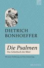 „Dietrich Bonhoeffer: Die Psalmen - Das Gebetbuch der Bibel. Mit einer Einführung von Peter Zimmerling.“ In blauem Hintergrund mit Foto.