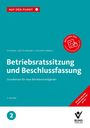 Erika Fischer: Betriebsratssitzung und Beschlussfassung, Buch