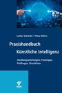 Lothar Schröder: Praxishandbuch Künstliche Intelligenz, Buch