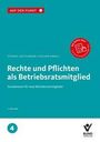 "Rechte und Pflichten als Betriebsratsmitglied" von Steiner/Mittelhamm/Fischer. Bund Verlag. 4. Auflage.