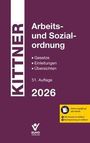 Michael Kittner: Arbeits- und Sozialordnung 2026, Buch