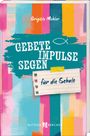 Brigitte Mehler: Gebete, Impulse, Segen, Buch