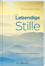 Silvia Ostertag: Lebendige Stille, Buch