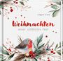 Irmgard Erath: Weihnachten - unser schönstes Fest, Buch