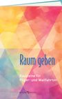 „Raum geben“, „Bausteine für Pilger- und Wallfahrten“. Bunte, abstrakte Illustration mit warmen Farben.