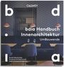 : BDIA Handbuch Innenarchitektur 2025/26 - UmBauwende, Buch