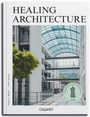 "Healing Architecture" und "Callwey" mit Bild eines modernen Gebäudeinnenraums mit Glasdach und Pflanzen.