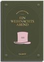 "Ein Weihnachtsabend" steht mittig. Darunter ein rosa Zylinderhut mit "Charles Dickens". Edles, grünes Cover.