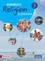 : Kursbuch Religion Elementar 3 Neuausgabe, Buch