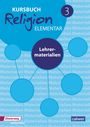 : Kursbuch Religion Elementar 3, Buch,Buch