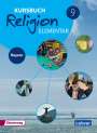 Wolfram Eilerts: Kursbuch Religion Elementar 9 - Ausgabe 2017 für Bayern. Schulbuch 9, Buch