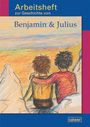 Sarah Lieke: Arbeitsheft zur Geschichte von "Benjamin & Julius", Buch