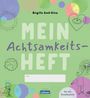 Brigitte Zeeh-Silva: Mein Achtsamkeitsheft für die Grundschule, Buch