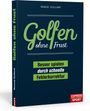 Renaud Guillard: Golfen ohne Frust, Buch