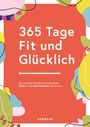 : 365 Tage Fit und Glücklich., Buch