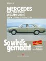 Rüdiger Etzold: So wird's gemacht. Mercedes 200/230/230 E/ 250/280/ 280 E, Typ W 123 Jan. '76 bis Dez. '84, Buch
