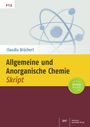 Claudia Brüchert: Allgemeine und Anorganische Chemie-Skript, Buch,Div.