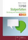 Christiane Weber: TOP 60 Stolperfallen Beratung und Kommunikation, Buch
