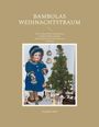 Angelika Wolf: Bambolas Weihnachtstraum, Buch