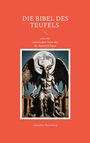 Cornelius Rosenberg: DIE BIBEL DES TEUFELS oder die satanischen Verse des Dr. Heinrich Faust, Buch