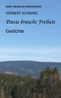 Herbert Schwarz: Poesie braucht Freiheit, Buch