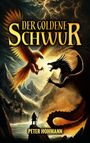 Peter Hohmann: Der goldene Schwur, Buch