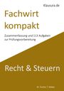 M. Fischer: Fachwirt kompakt Recht & Steuern, Buch