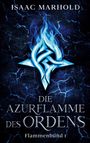 Isaac Marhold: Die Azurflamme des Ordens, Buch